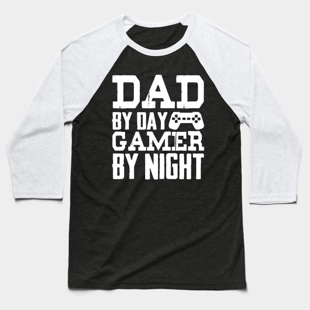 Dad By Day Gamer Baseball T-Shirt by piggiespearlswork